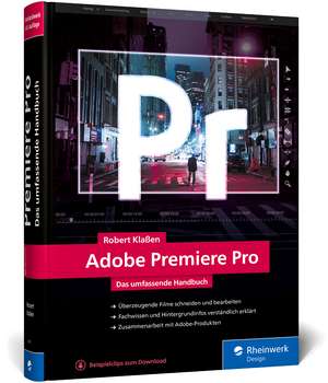 Adobe Premiere Pro de Robert Klaßen