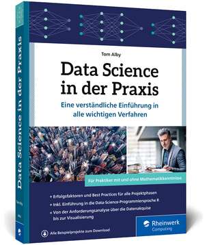 Data Science in der Praxis de Tom Alby