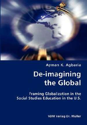 De-imagining the Global de Ayman K Agbaria