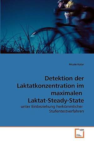 Detektion der Laktatkonzentration im maximalen Laktat-Steady-State de Nicole Kolar