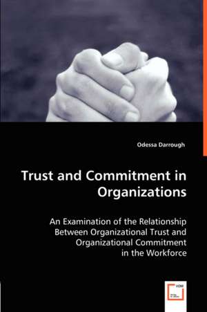 Trust and Commitment in Organizations de Odessa Darrough