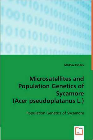 Microsatellites and Population Genetics of Sycamore (Acer pseudoplatanus L.) de Madhav Pandey