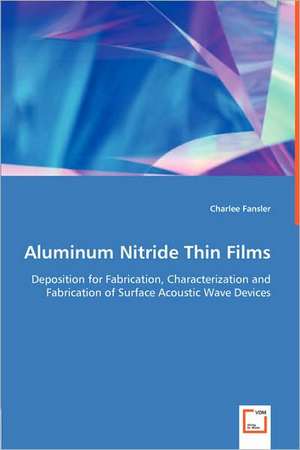 Aluminum Nitride Thin Films de Charlee Fansler