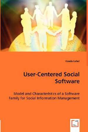 User-Centered Social Software de Vanda Lehel