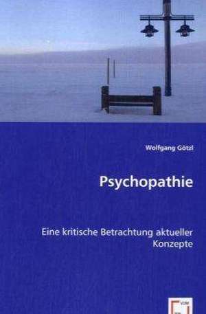 Psychopathie de Wolfgang Götzl