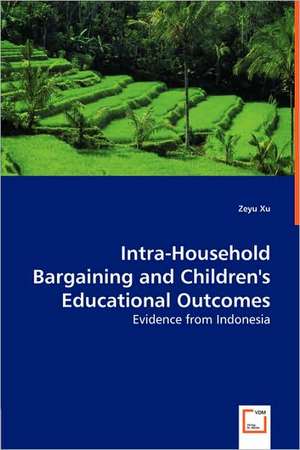 Intra-Household Bargaining and Children's Educational Outcomes de Zeyu Xu