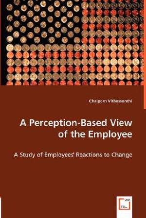 A Perception-Based View of the Employee de Chaiporn Vithessonthi