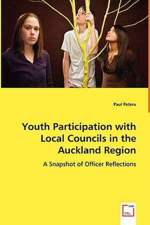 Youth Participation with Local Councils in the Auckland Region de Paul Peteru