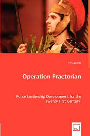 Operation Praetorian de Edward ILLI