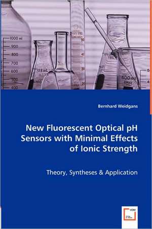 New Fluorescent Optical pH Sensors with Minimal Effects of Ionic Strength de Bernhard Weidgans