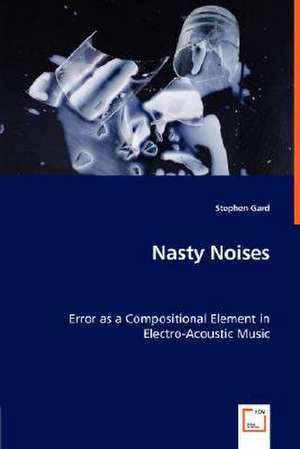 Nasty Noises de Stephen Gard