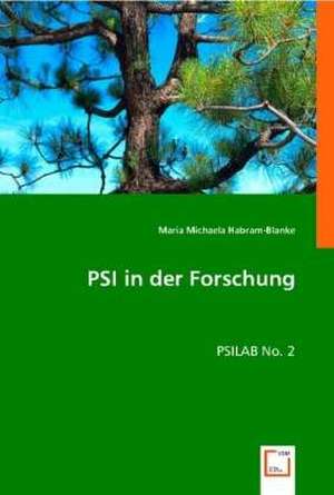 PSI in der Forschung de Maria Michaela Habram-Blanke