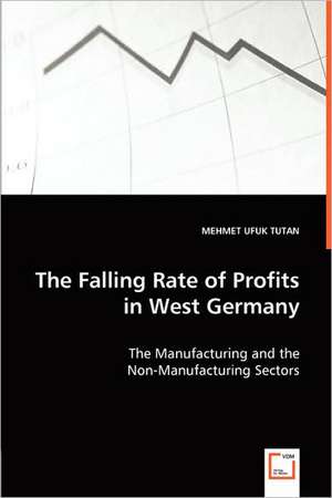 The Falling Rate of Profits in West Germany de MEHMET UFUK TUTAN