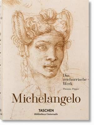 Michelangelo. Das zeichnerische Werk de Thomas Pöpper