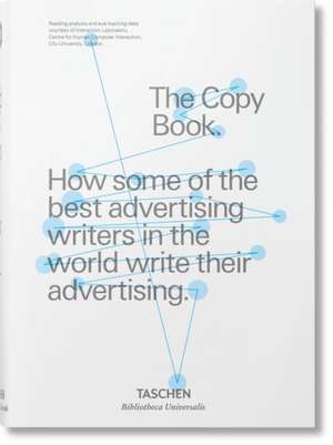 D&AD. The Copy Book: How Some of the Best Advertising Writers in the World Write Their Advertising de D&AD