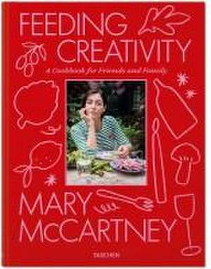 Mary McCartney. Feeding Creativity de Mary McCartney