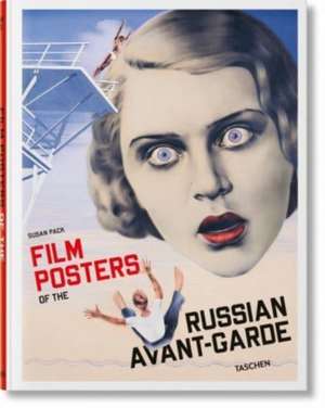 Film Posters of the Russian Avant-Garde de Susan Pack