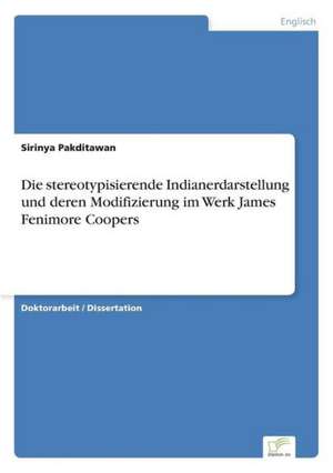 Die Stereotypisierende Indianerdarstellung Und Deren Modifizierung Im Werk James Fenimore Coopers: Definition Des Iptv-Konzeptes Und Vergleich Der Marktsituationen in Deutschland, Grossbritannien, Frankreich, Italien de Sirinya Pakditawan