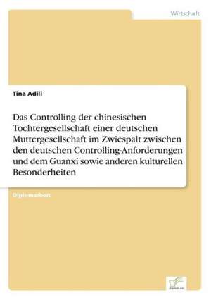 Das Controlling Der Chinesischen Tochtergesellschaft Einer Deutschen Muttergesellschaft Im Zwiespalt Zwischen Den Deutschen Controlling-Anforderungen: A New Market Opportunity for Eappeals LLC de Tina Adili