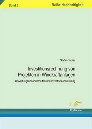 Investitionsrechnung Von Projekten in Windkraftanlagen: A New Market Opportunity for Eappeals LLC de Stefan Tobias