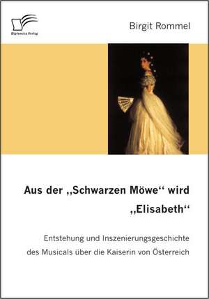 Aus der "Schwarzen Möwe" wird "Elisabeth" de Birgit Rommel
