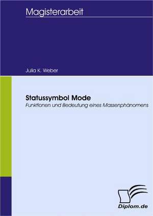 Statussymbol Mode de Julia K. Weber