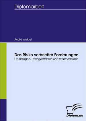 Das Risiko Verbriefter Forderungen: Informations- Und Kommunikationstechnologie in Entwicklungsl Ndern de André Waibel