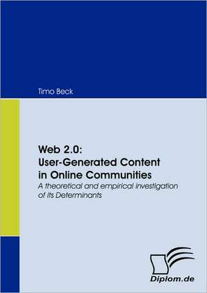 Web 2.0: User-Generated Content in Online Communities de Timo Beck