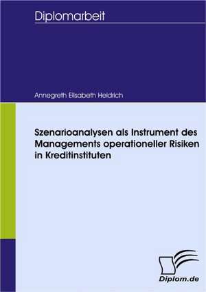 Szenarioanalysen ALS Instrument Des Managements Operationeller Risiken in Kreditinstituten: Wie Man in Mesopotamien Karriere Machte de Annegreth Elisabeth Heidrich