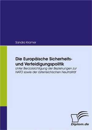 Die Europ Ische Sicherheits- Und Verteidigungspolitik: Grundgedanken Uber Das Alterwerden Mit Geistiger Behinderung in Geschutzten Werkstatten de Sandra Kramer