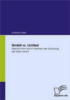 Gmbh vs. Limited: Unterst Tzungsma Nahmen Und Wirkung Der R Ckanpassung Auf Unternehmensrelevante Bereiche de Andreas Leissl