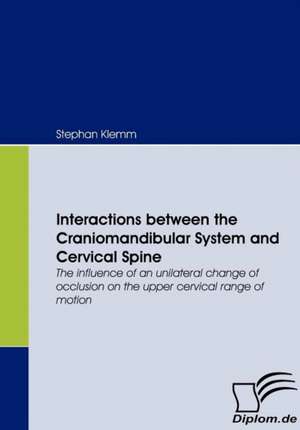 Interactions Between the Craniomandibular System and Cervical Spine: Das Fallbeispiel Ryanair in Bremen de Stephan Klemm