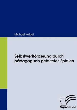 Selbstwertf Rderung Durch P Dagogisch Geleitetes Spielen: Das Fallbeispiel Ryanair in Bremen de Michael Heidel