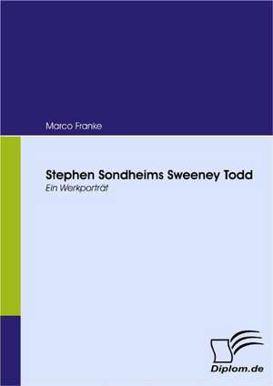 Stephen Sondheims Sweeney Todd de Marco Franke