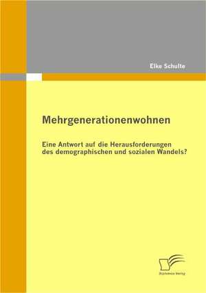 Mehrgenerationenwohnen de Elke Schulte