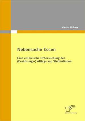 Nebensache Essen de Marion Hübner