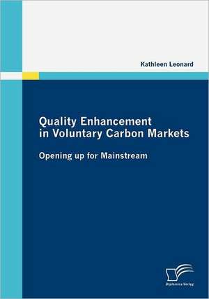 Quality Enhancement in Voluntary Carbon Markets de Kathleen Leonard