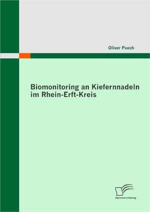 Biomonitoring an Kiefernnadeln Im Rhein-Erft-Kreis: Steuerrechtliche Konsequenzen Von Outboundinvestitionen de Oliver Paech