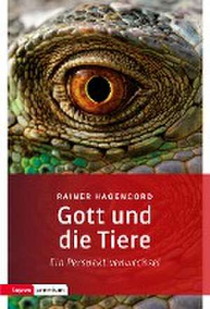 Gott und die Tiere de Rainer Hagencord