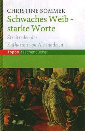 Schwaches Weib - starke Worte de Christine Sommer