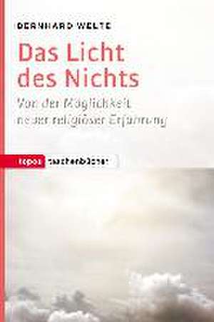 Das Licht des Nichts de Bernhard Welte