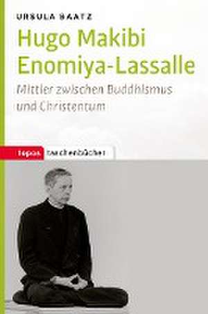 Hugo Makibi Enomiya-Lasalle de Ursula Baatz