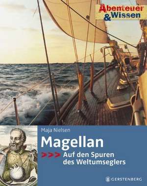 Abenteuer & Wissen. Magellan de Maja Nielsen