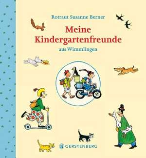 Meine Kindergartenfreunde aus Wimmlingen de Rotraut Susanne Berner