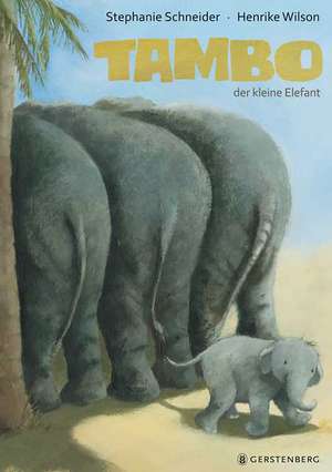 Tambo, der kleine Elefant de Stephanie Schneider