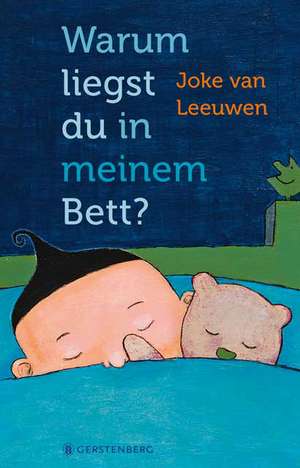 Warum liegst du in meinem Bett? de Joke van Leeuwen