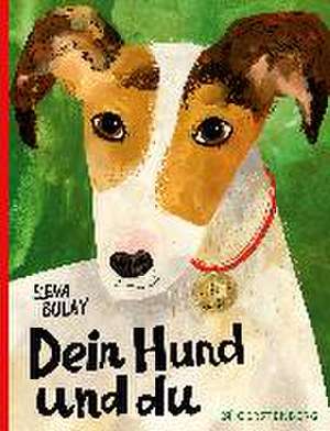 Dein Hund und du de Elena Bulay