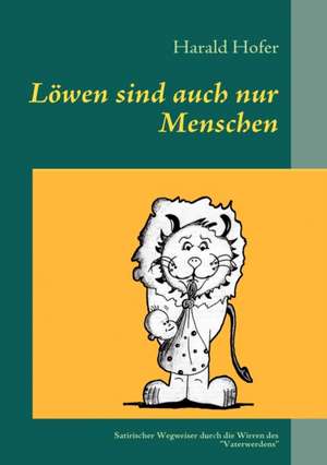 Lowen Sind Auch Nur Menschen: Innovation Im Rahmen Des Europ Ischen Sozialfonds de Harald Hofer