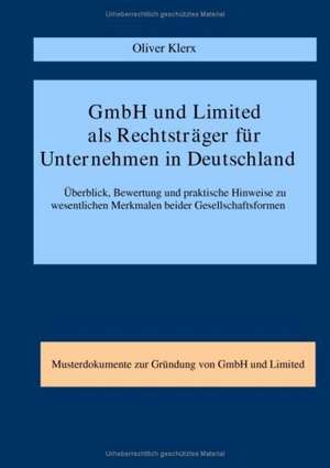 GmbH und Limited als Rechtsträger für Unternehmen in Deutschland de Oliver Klerx