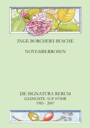 Novemberrosen de Inge Borchert-Busche